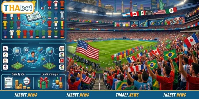 Bí quyết theo dõi và soi kèo World Cup 2026 hiệu quả